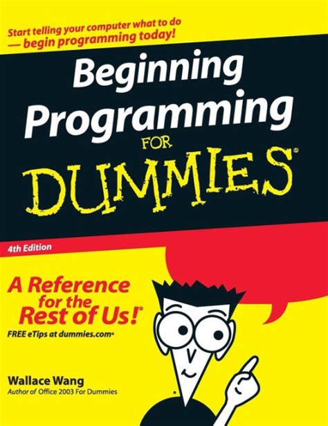 Beginning Programming For Dummies by Wallace Wang, Paperback | Barnes & Noble®