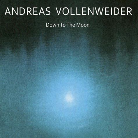 VOLLENWEIDER,ANDREAS - Down To The Moon - Amazon.com Music