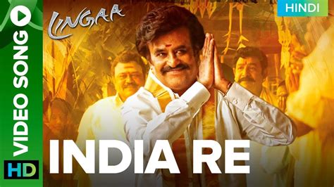 India Re - Rajinikanth Video Song | Lingaa (Hindi) Rajinikanth & Sonakshi Sinha - YouTube