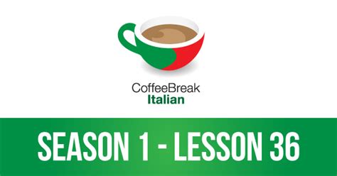 Coffee Break Italian - Season 1 Archives - Coffee Break Languages