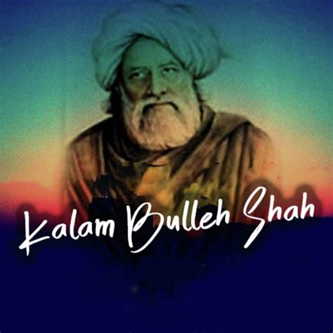 Kalam Bulleh Shah Songs Download - Free Online Songs @ JioSaavn