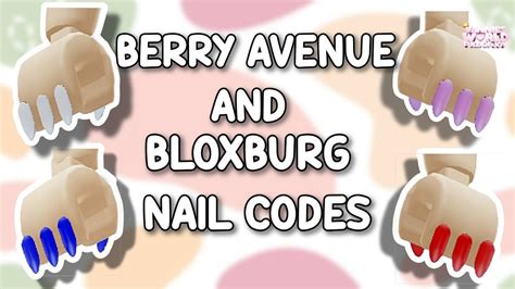 NAIL CODES FOR BERRY AVENUE, BLOXBURG AND ALL ROBLOX GAME THAT ALLOWS ...