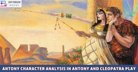 Antony Character Analysis in Antony and Cleopatra Play