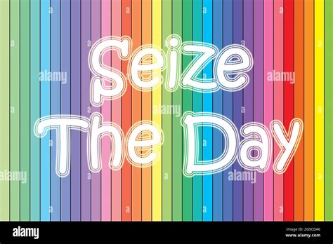 Seize The Day Concept Stock Photo - Alamy