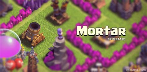 How to upgrade Mortar effectively | Clash of Clans Land