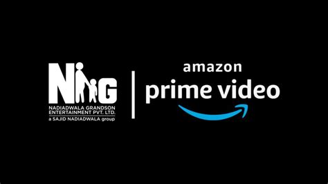 Amazon Prime Video, Nadiadwala Grandson Entertainment team up for multi ...