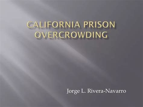 PPT - California prison overcrowding PowerPoint Presentation, free download - ID:2667442