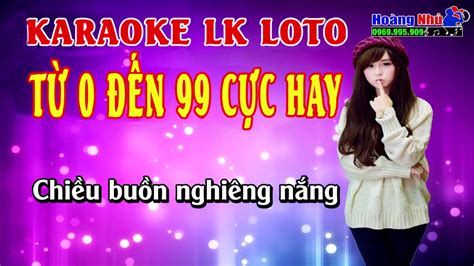 Karaoke Nhạc Sống - LK Lô Tô Từ 0 Đến 99 Cực Hay Và Vui Nhộn - YouTube