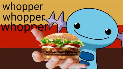 whopper whopper wooper meme - YouTube