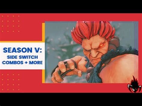 Akuma Seasons V : new side switch combos (+ other ideas i was messing around with!) : StreetFighter