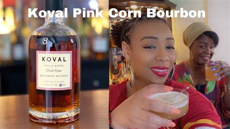 Koval Pink Corn Bourbon | Tasting and Cocktails #WhiskeyWays # ...