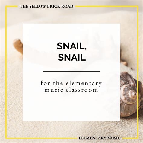 Snail, Snail for the elementary music classroom