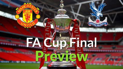 FA Cup Final 2016: Manchester United v Crystal Palace prediction and ...