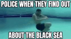 Dark Meme Police In Black Sea GIF | GIFDB.com