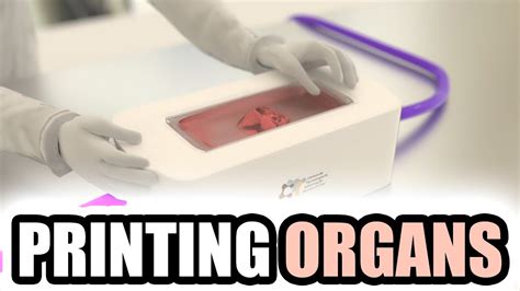 Printing Organs - YouTube