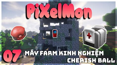 (Pixelmon) Máy Farm Kinh Nghiệm Pokemon và Cherish Ball #7 - YouTube