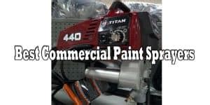 Best Commercial Paint Sprayers (Reviews 2024) - Find Professional Paint Sprayers