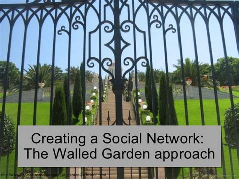 Creating a Social Network: The Walled Garden Approach