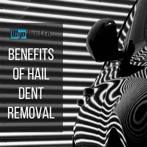 Benefits of Hail Dent Removal