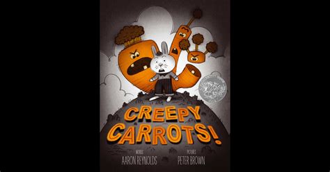 Creepy Carrots! by Aaron Reynolds on iBooks