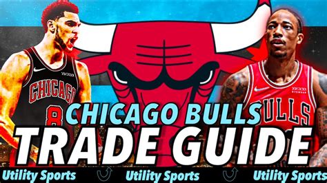 Chicago Bulls Trade Guide for the NBA Trade Deadline 2023 I DeMar DeRozan, Zach LaVine, Vucevic ...