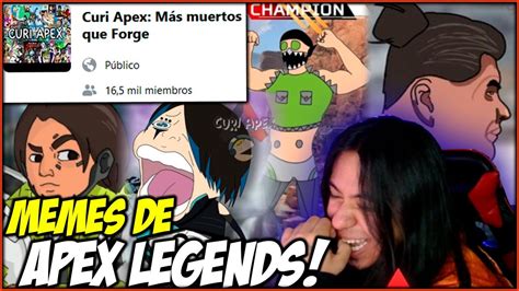 REACCIONANDO a los mejores memes de apex legends en "Curi Apex: Mas muertos que forge" - YouTube