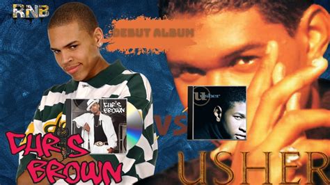 USHER vs CHRIS BROWN : Debut Album Who Wins? - YouTube