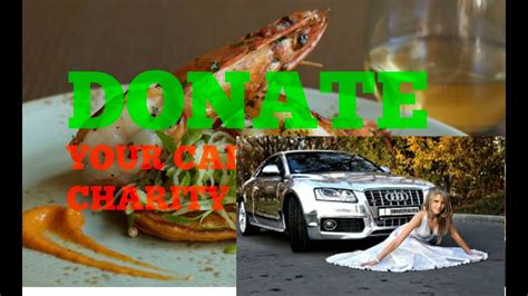 The Top 6 Donated car charity: How to Donate a Car to Charity - YouTube