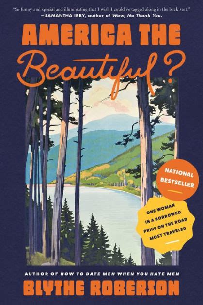 America the Beautiful?: One Woman in a Borrowed Prius on the Road Most ...