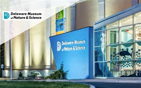 Delaware Museum of nature & science - Riverfront Wilmington