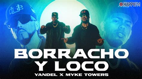 ‘Borracho y loco’, de Yandel y Myke Towers: letra y vídeo