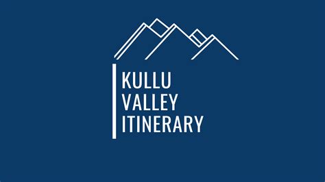 Kullu Valley Itinerary - A Sojourn To Himachal's Wonderland