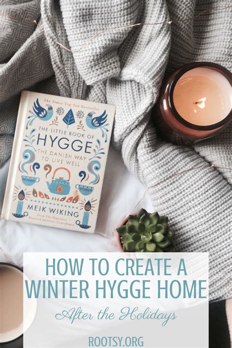 Create a Cozy Winter Hygge Home - Rootsy Network