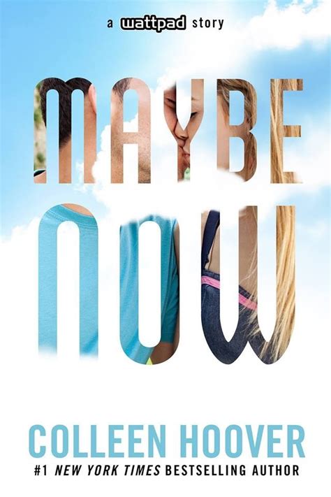 Maybe Now (Maybe, #2) by Colleen Hoover | Goodreads