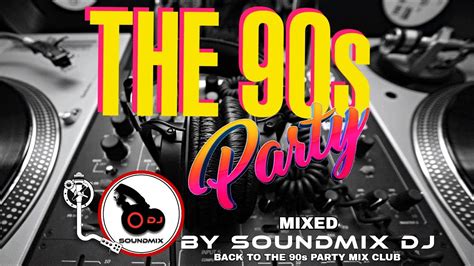 90s CLUB MIX || 90s DANCE HITS || 90's EN ESPAÑOL * INGLÉS MIX || 90s PARTY MIX - YouTube