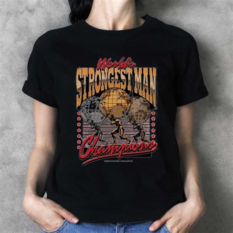 The World's Strongest Man Champions T-shirt