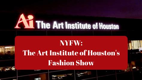 NYFW: The Art Institute of Houston's Fashion Show | Daddy Style Diaries