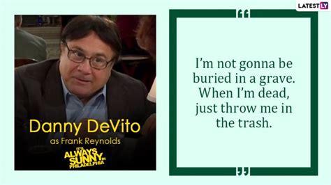 Danny DeVito Birthday Special: 10 Quotes by the Actor as Frank Reynolds ...