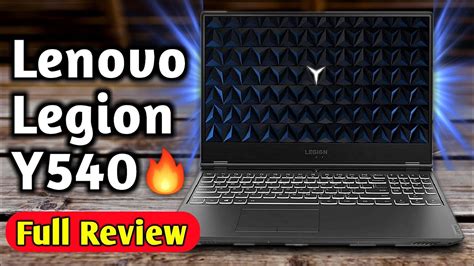 Lenovo Legion Y540 Full Review - Best Performance Laptop 🔥🔥 | Gaming Laptop |Hindi - YouTube