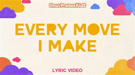 Shout Praises Kids - Every Move I Make (Official Lyric Video) Chords - Chordify