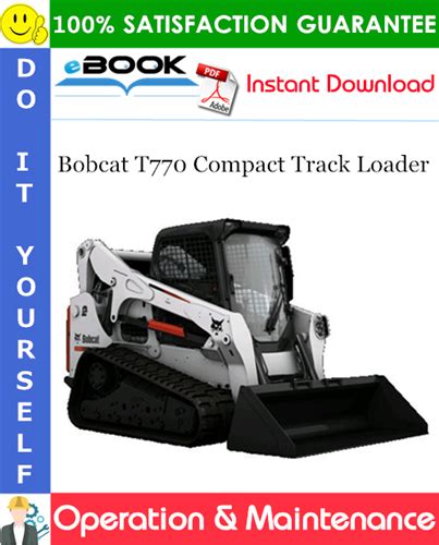 Bobcat T770 Compact Track Loader Operation & Maintenance Manual (S/N ...