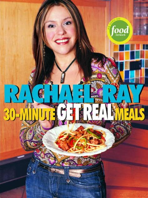 Rachael Ray's 30-Minute Get Real Meals - District of Columbia Public Library - OverDrive