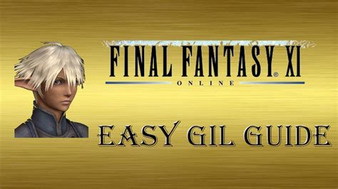 FFXI New/Returning Players Guide: Easy Gil Guide - YouTube