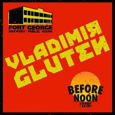 Vladimir Gluten - Fort George Brewery - Untappd