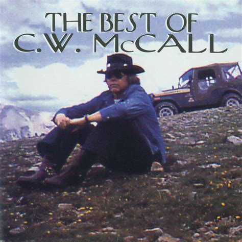 The Best Of C.W. McCall - Compilation by C.W. McCall | Spotify