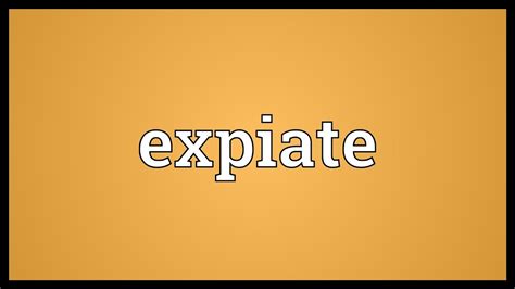 Expiate Meaning - YouTube