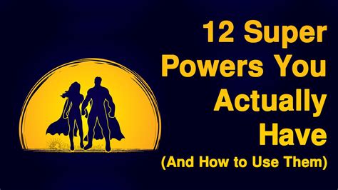 12 Super Powers You Actually Have (And How to Use Them)