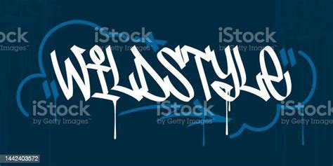 Abstract Hip Hop Hand Written Urban Street Art Graffiti Style Word Wildstyle Vector Illustration ...