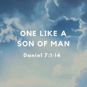 Resources for Reflection on Daniel 7 and “The Son of Man” – Bob Kaylor