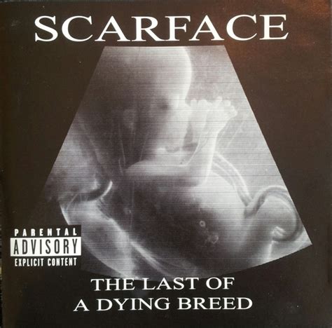 Scarface – The Last Of A Dying Breed (2000, CD) - Discogs